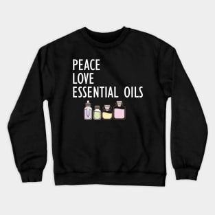 Essential Oils - Peace Love Essential Oils w Crewneck Sweatshirt